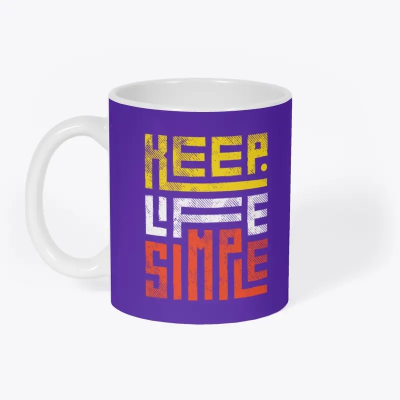 Keep Life Simple Mug